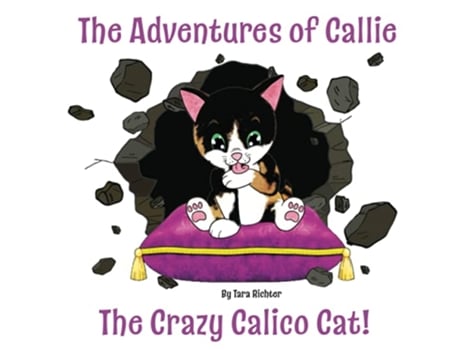 Livro Callie The Crazy Calico Cat The Adventures of Callie de Tara Richter (Inglês)