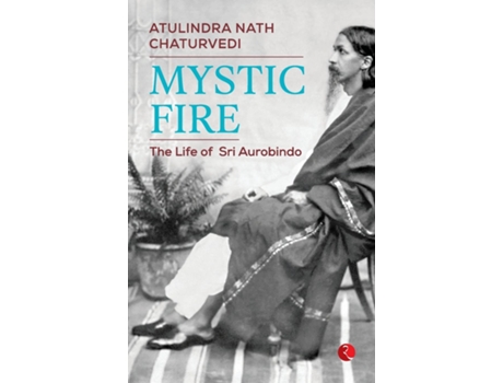 Livro Mystic Fire de Atulindra Nath Chaturvedi (Inglês)