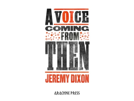 Livro A Voice Coming From Then de Jeremy Dixon (Inglês)