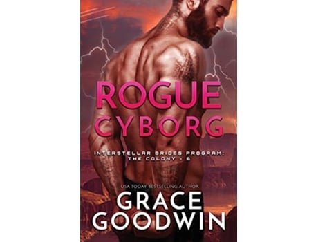 Livro Rogue Cyborg Large Print Interstellar Bridesr Program The Colony de Grace Goodwin (Inglês)