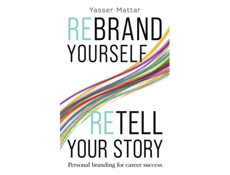 Livro Rebrand Yourself, Retell Your Story de Yasser Mattar (Inglês)