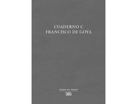 Livro Cuaderno C Francisco De Goya de Francisco Goya (Espanhol)