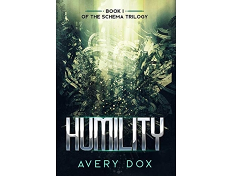 Livro Humility Book 1 of The Schema Trilogy de Avery Dox (Inglês)