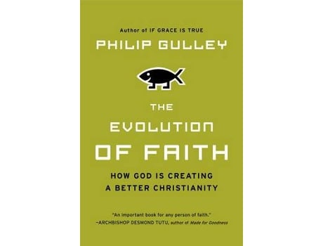 Livro the evolution of faith de philip gulley (inglês)