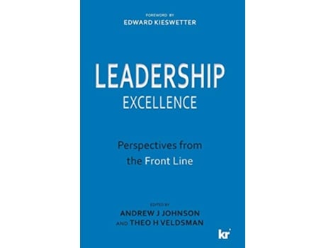 Livro LEADERSHIP EXCELLENCE Perspectives from the Front Line de Andrew J Johnson Theo H Veldsman (Inglês)