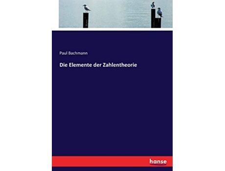 Livro Die Elemente der Zahlentheorie German Edition de Paul Bachmann Bachmann (Alemão)