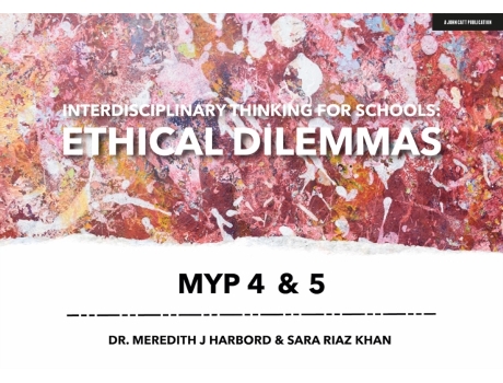 Livro interdisciplinary thinking for schools: ethical dilemmas myp 1, 2 & 3 de dr. meredith j harbord,meredith j harbord,sara riaz khan (inglês)