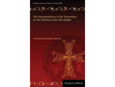 Livro Interpretations of the Theotokias by the Patriarch John ibn Qiddis de Youhanna Youssef (Inglês - Capa Dura)