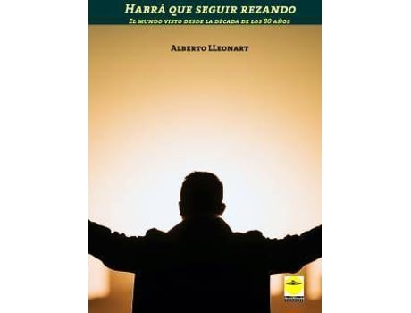 Livro Habra Que Seguir Rezando de Alberto J. Lleonart (Espanhol)