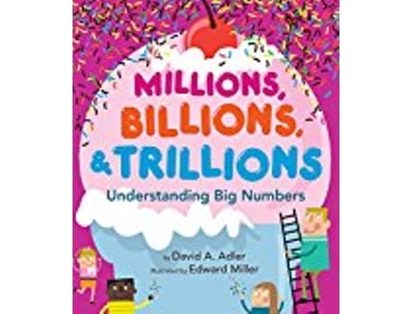 Livro Millions Billions Trillions Understanding Big Numbers de David A Adler (Inglês)