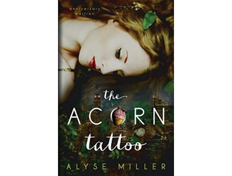 Livro The Acorn Tattoo 1 Neverland de Alyse Miller (Inglês)