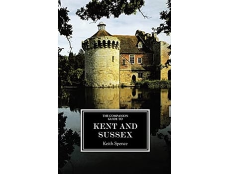 Livro The Companion Guide to Kent and Sussex ne Companion Guides de Keith Spence (Inglês)