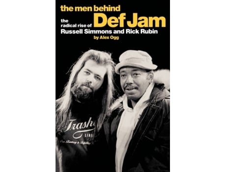 Livro The Men Behind Def Jam: The Radical Rise Of Russell Simmons And Rick Rubin Alex Ogg (Inglês)