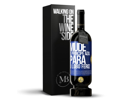 Vinho Tinto MENSAGEM EM UMA GARRAFA «Mude O Príncipe Azul Para O Lobo Feroz» 2014 (0.75 L - 1 unidade)