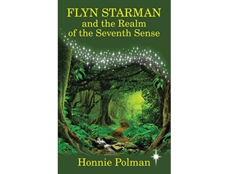 Livro Flyn Starman and the Realm of the Seventh Sense de Honnie Polman (Inglês)