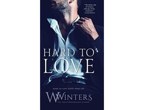 Livro Hard to Love de W Winters e Willow Winters (Inglês - Capa Dura)