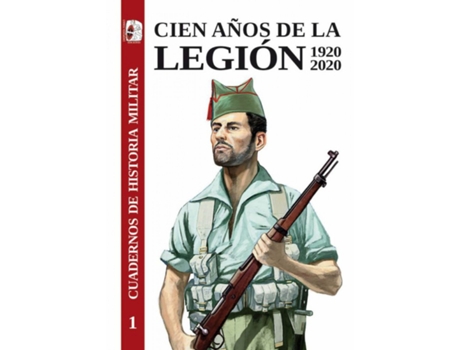 Livro Cien Años De La Legión Española 1920-2020 de Daniel Macías Fernández (Espanhol)