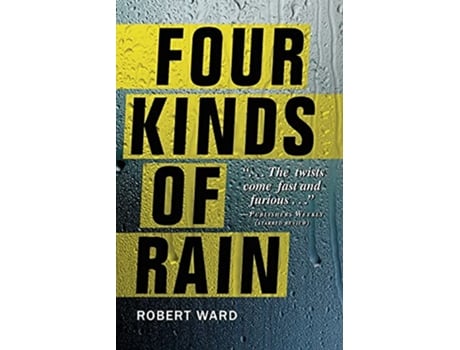 Livro Four Kinds Of Rain de Robert Ward (Inglês)