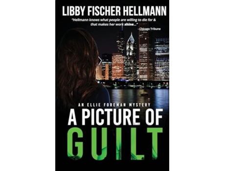 Livro A Picture of Guilt The Ellie Foreman Mystery Series 2 The Ellie Foreman Mysteries de Libby Fischer Hellmann (Inglês)