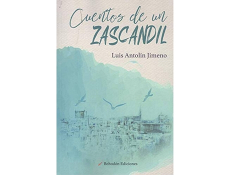 Livro Cuentos De Un Zascandil de Luis Antolín Jimeno (Espanhol)