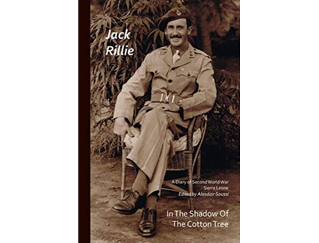 Livro In The Shadow Of the Cotton Tree A Diary of Second World War Sierra Leone de Jack Rillie (Inglês)