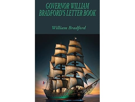 Livro Governor William Bradfords Letter Book de William Bradford (Inglês)