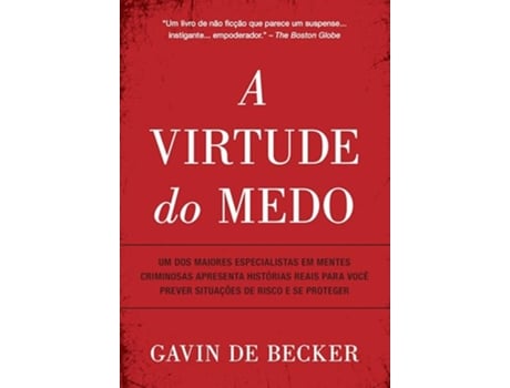 Livro A Virtude Do Medo Um Dos Maiores Especialistas Em Mentes Criminosas Apresenta Histórias Reais de Gavin De Becker (Português)