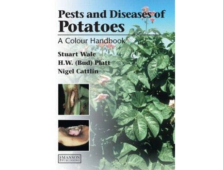 Livro diseases, pests and disorders of potatoes de stuart wale,bud platt,nigel d. cattlin (inglês)