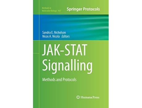 Livro JAKSTAT Signalling Methods and Protocols Methods in Molecular Biology 967 de Sandra E Nicholson (Inglês)