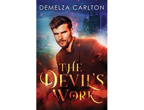 Livro The Devils Work 1 Mel Goes to Hell de Demelza Carlton (Inglês)