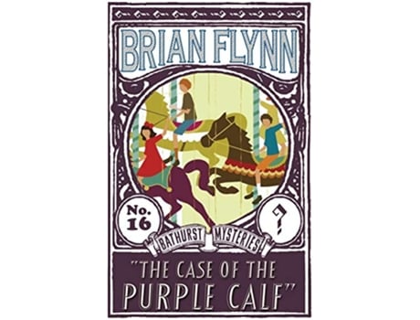 Livro The Case of the Purple Calf An Anthony Bathurst Mystery The Anthony Bathurst Mysteries de Brian Flynn (Inglês)