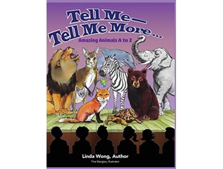 Livro Tell MeTell Me More Amazing Animals A to Z de Linda L Wong (Inglês - Capa Dura)