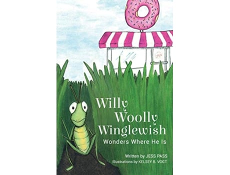 Livro Willy Woolly Winglewish Wonders Where He Is de Jess Pass (Inglês)