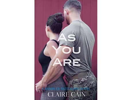 Livro As You Are The Rambler Battalion Series de Claire Cain (Inglês)