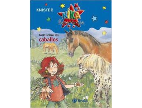 6.Todo Sobre Caballos.(Kika Superbruja No Ficcion)