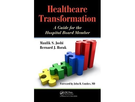 Livro Healthcare Transformation de Maulik Joshi e Bernard Horak (Inglês)