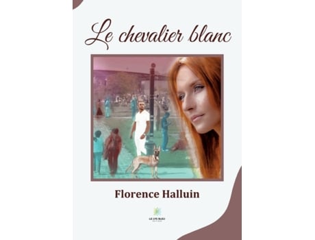 Livro Le chevalier blanc de Florence e Halluin (Inglês)