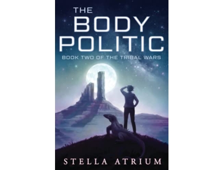 Livro The Body Politic The Tribal Wars de Stella Atrium (Inglês)