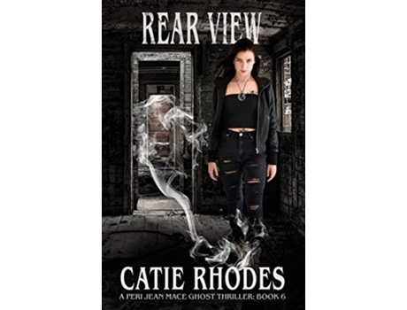 Livro Rear View Peri Jean Mace Ghost Thriller de Catie Rhodes (Inglês)