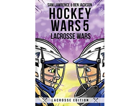 Livro Hockey Wars 5 Lacrosse Wars de Sam Lawrence e Ben Jackson (Inglês)