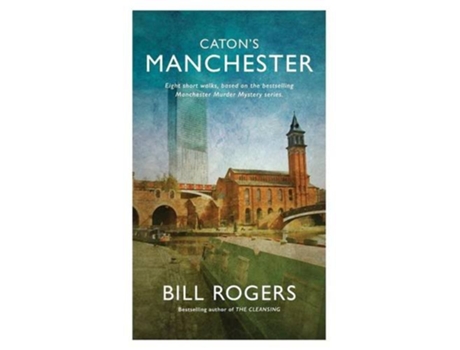 Livro Catons Manchester de Bill Rogers (Inglês)