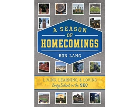 Livro A Season of Homecomings Living Learning Loving Every School in the SEC de Ron Lang (Inglês)