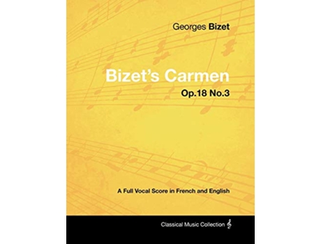 Livro Bizets Carmen A Full Vocal Score in French and English de Georges Bizet (Inglês)