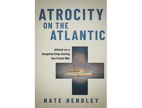 Livro Atrocity on the Atlantic de Nate Hendley (Inglês)