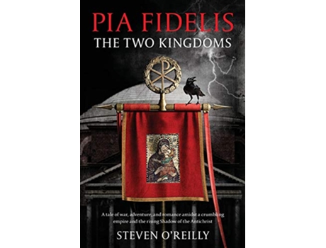 Livro PIA FIDELIS The Two Kingdoms de Steven OReilly Steven OReilly (Inglês)