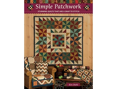 Livro Simple Patchwork de Kim Diehl (Inglês)