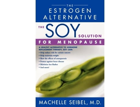 Livro The Soy Solution for Menopause: The Estrogen Alternative Dr. Machelle Seibel (Inglês)