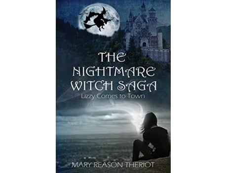 Livro The Nightmare Witch Saga Lizzy Comes to Town de Mary Reason Theriot (Inglês)