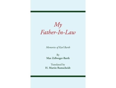 Livro My Father-In-Law: Memories of Karl Barth (Princeton Theological Monograph) Max Zellweger-Barth (Inglês)