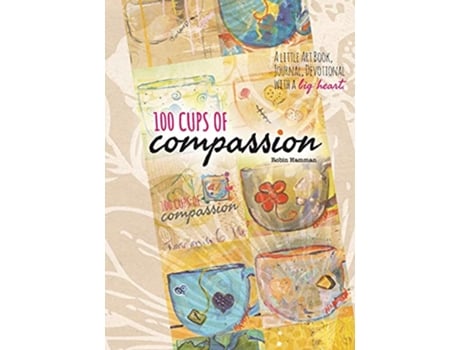 Livro 100 Cups of Compassion de Robin Hamman (Inglês)